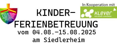 Kinder-Ferienbetreuung am Siedlerheim 2025 - es geht wieder los