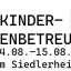 Kinder-Ferienbetreuung am Siedlerheim 2025 - es geht wieder los